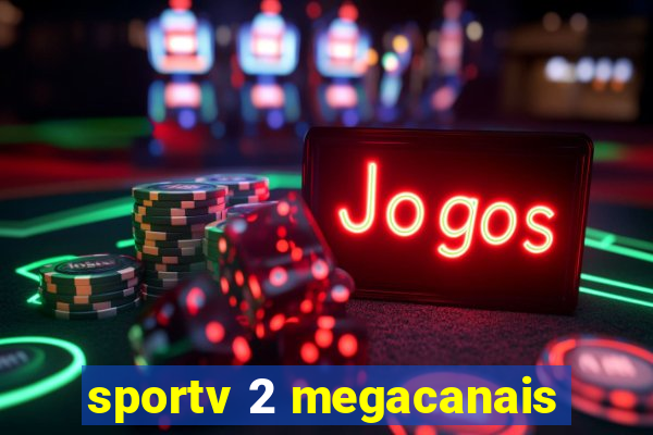 sportv 2 megacanais